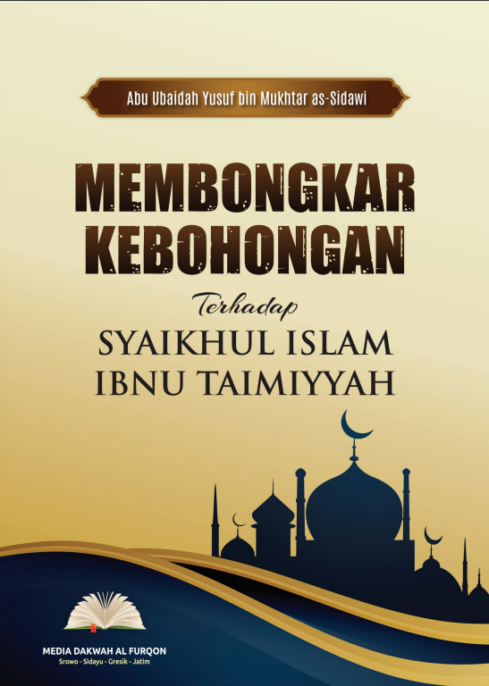 MEMBONGKAR KEBOHONGAN TERHADAP SYAIKHUL ISLAM IBNU TAYMIYYAH